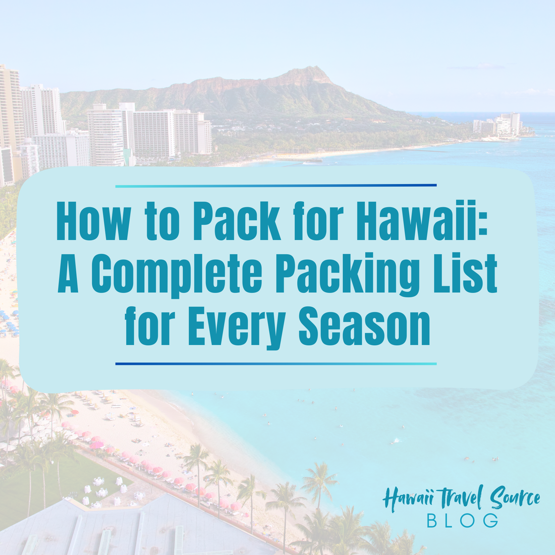 How to Pack for Hawaii: A Complete Packing List for Every Season