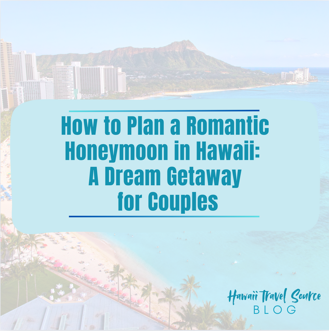 How to Plan a Romantic Honeymoon in Hawaii: A Dream Getaway for Couples